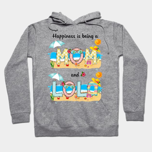 Happiness Is Being A Mom And Lola Summer Beach Happy Mother's Hoodie by KIMIKA